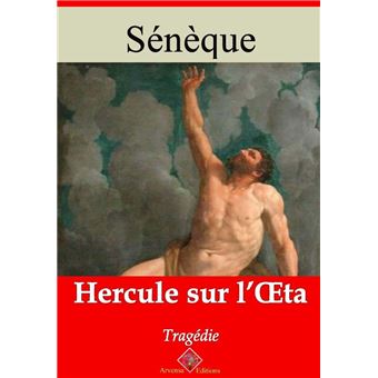 Hercule sur l'Oeta – suivi d'annexes