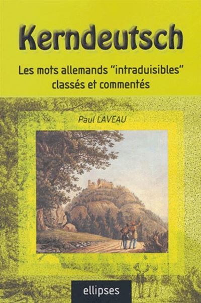Kerndeutsch lexique allemand-français des mots intraduisibles
