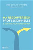Ma reconversion professionnelle - 5 Semaines pour me réorienter