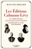 Les Éditions Calmann-Lévy de la Belle Époque à la Seconde Guerre mondiale