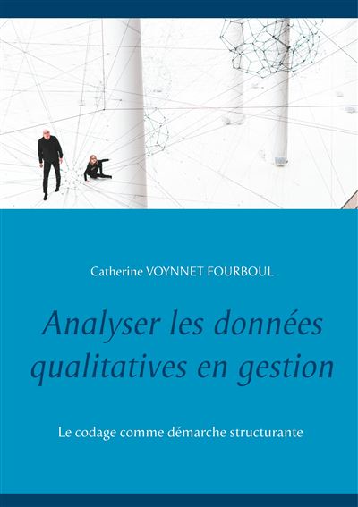 Analyser Les Données Qualitatives En Gestion - Broché - Catherine ...