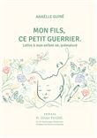 Mon fils, ce petit guerrier.