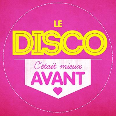 C'était mieux avant : Le Disco