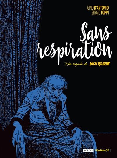 Sans respiration - Gino D'Antonio - Fordis Books And Pictures - relié - Bande dessinée