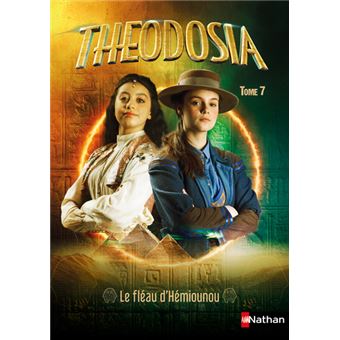 Theodosia T7: Le fléau d'Hemiounou