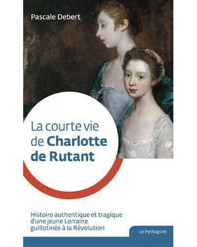 La courte vie de Charlotte de Rutant