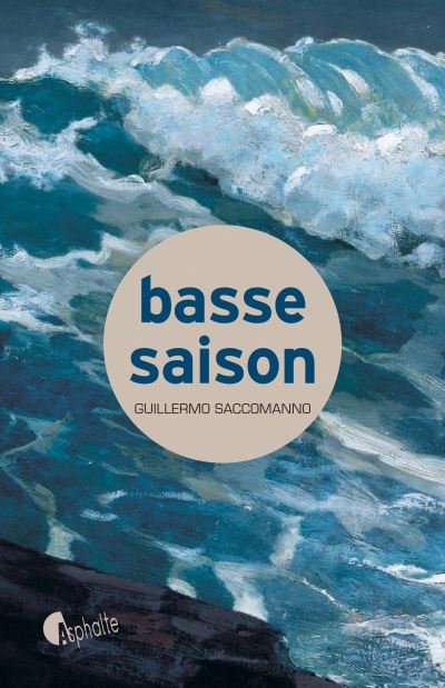 Basse saison - Guillermo Saccomanno - broché