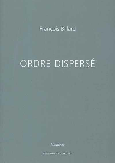 Ordre dispersé - François Billard - broché