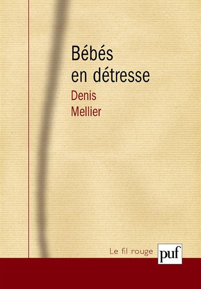 Les bébés en détresse. Intersubjectivité et travail de lien - Denis Mellier - broché