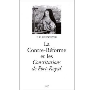 La Contre-Réforme et les Constitutions La Contre-Réforme et les Constitutions de Port-Royal - broché