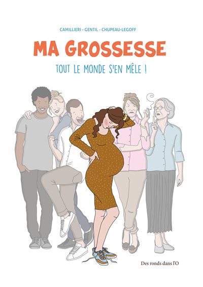 Ma grossesse, tout le monde s'en mêle !