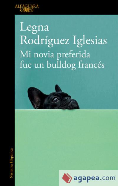MI NOVIA PREFERIDA FUE UN BULLDOG FRANCES