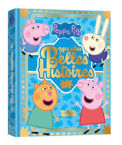 Peppa Pig - Mes plus belles histoires -  Collectif - cartonné