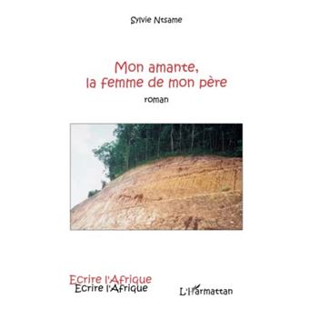 Mon amante, la femme de mon père