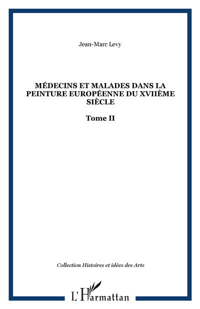 Médecins et malades dans la peinture européenne du XVIIème siècle