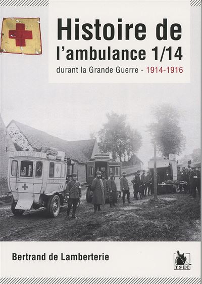 L'ambulance 1/14 au combat vosges verdun somme alsace