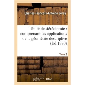 Traité de stéréotomie : comprenant les applications de la géométrie descriptive. Tome 2, Atlas
