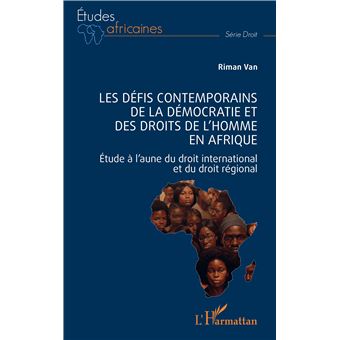 Les défis contemporains de la démocratie et des droits de l’homme en Afrique