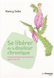 Se libérer de la douleur chronique