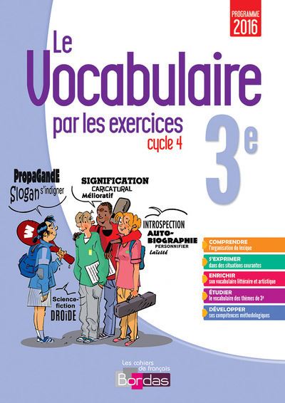 Le vocabulaire par les exercices 3e 2017 Cahier d'exercices
