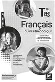 Passerelles - FRANCAIS - Tle Bac Pro - Éd. 2021 - Guide pédagogique