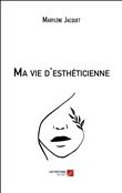 Ma vie d'esthéticienne
