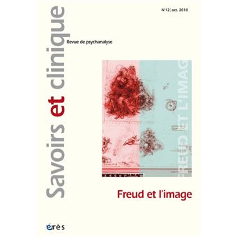 Savoirs et clinique 12 - Freud et l'image