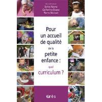 Pour un accueil de qualité de la petite enfance : quel curriculum ?