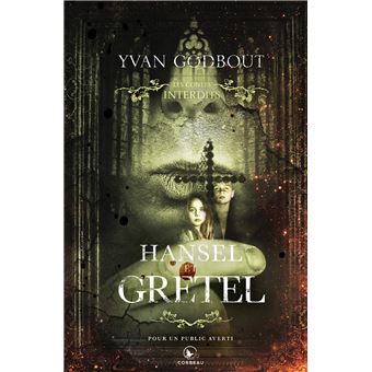 Hansel et Gretel - Les contes interdits - Edition collection