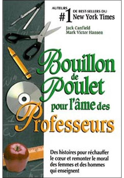 Bouillon de poulet pour professeurs - Jack Canfield - broché