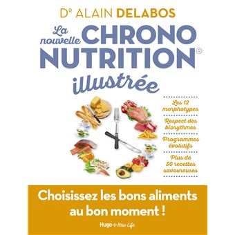 La Nouvelle Chrononutrition Illustrée - Broché - Alain Delabos, Laura ...