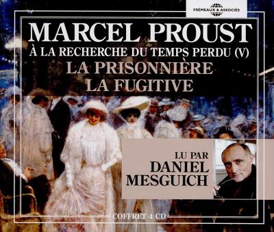 La prisonnière, La fugitive, A la recherche du temps perdu