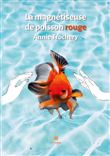 La magnétiseuse de poisson rouge