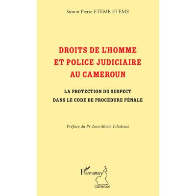 Droits de l'homme et police judiciaire au Cameroun