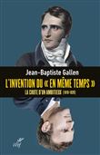 L'invention du "en même temps" - La chute d'un ambitieux (1818-1820)