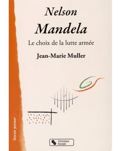 Nelson Mandela le choix de la lutte armée