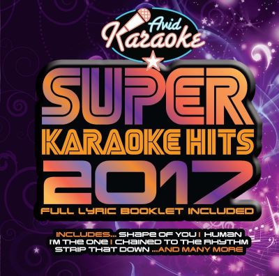 Super Karaoké Hits 2017 Inclus un livret avec paroles