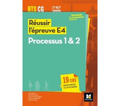 Reussir l'epreuve e4 processus 1 & 2 bts cg