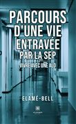 Parcours d'une vie entravée par la SEP