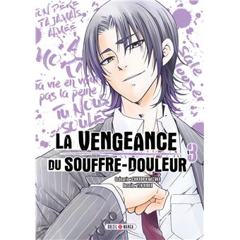 La Vengeance du souffre-douleur T03