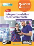 Intégrer la relation client omnicanale 2de Bac Pro (2019) - Pochette élève