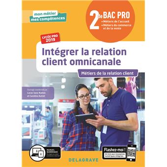 Intégrer la relation client omnicanale 2de Bac Pro (2019) - Pochette élève