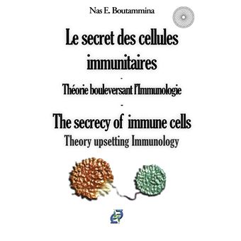 Le secret des cellules immunitaires - Théorie bouleversant l'Immunologie