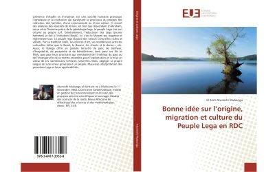 Bonne idée sur l'origine, migration et culture du Peuple Lega en RDC