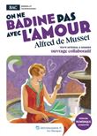 On ne badine pas avec l'amour, Alfred de Musset