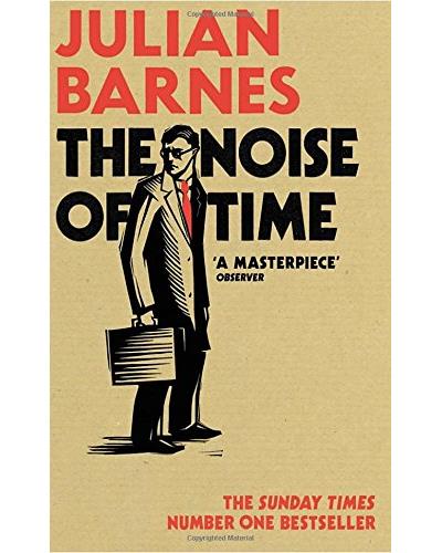 Noise of time - Julian Barnes - Poche