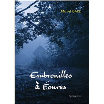 Embrouilles à Eoures