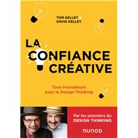 La Confiance Créative - Tous innovateurs avec le Design Thinking