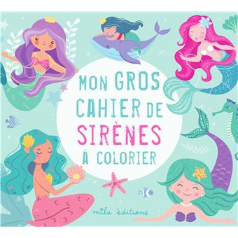 Mon gros cahier de sirènes à colorier