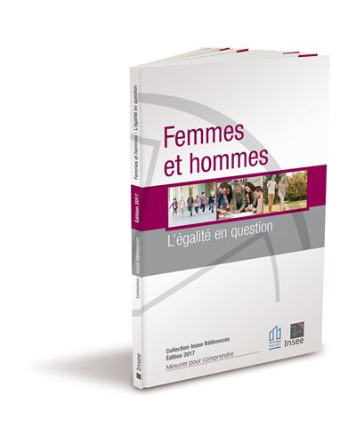 Femmes et hommes – l'egalite en question 2017 -  INSEE - broché